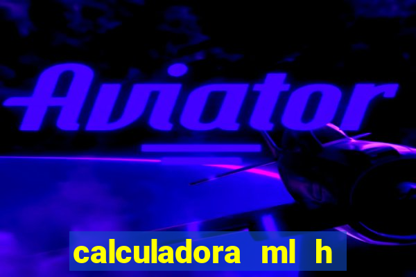 calculadora ml h para mcg kg min